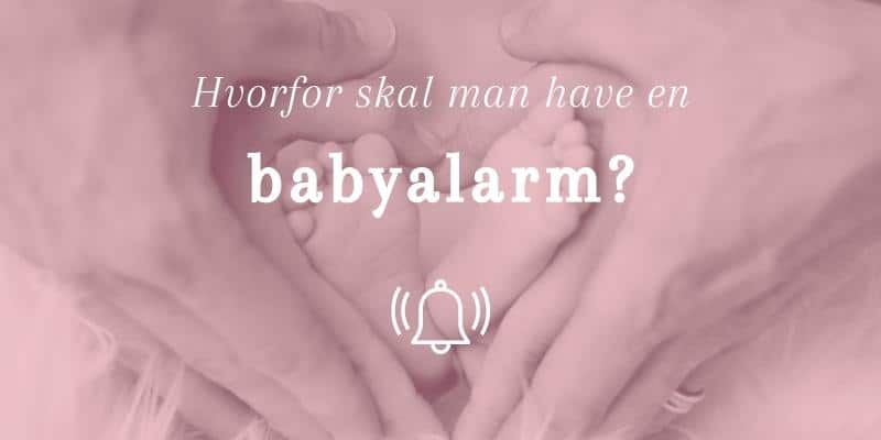 Hvorfor babyalarm